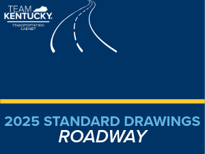 https://transportation.ky.gov/Highway-Design/Pages/2025-Standard-Drawings-Roadway.aspx