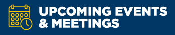 Upcoming Events and meetings