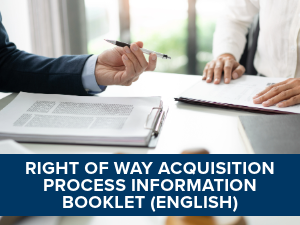 Right of Way Acquisition Process Information Booklet English