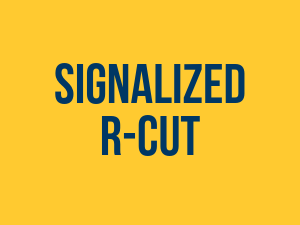 Signalized R-CUT